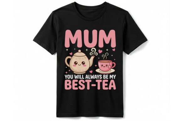 Best-Tea Mum T-shirt: Graphics for T-Shirt Designs