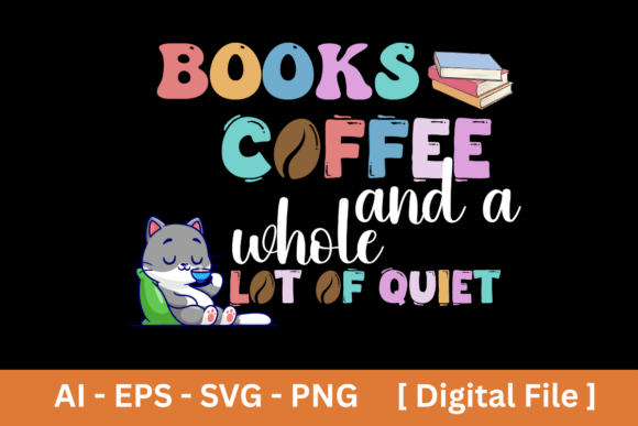 Books Coffee Quiet: Graphics for T-Shirt Designs