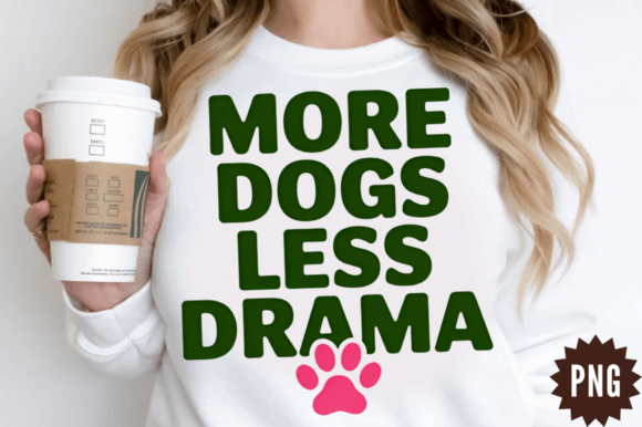 Funny More Dogs Less Drama: Graphics & Illustrations