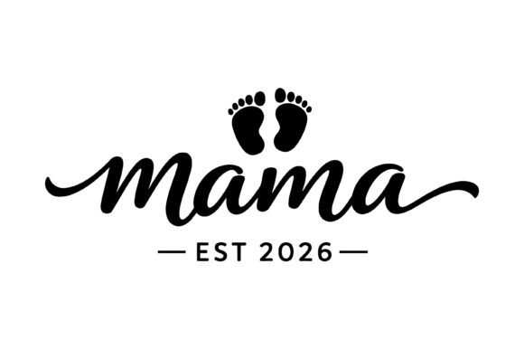 Mama Established 2026 Svg: Graphics for T-Shirt Designs