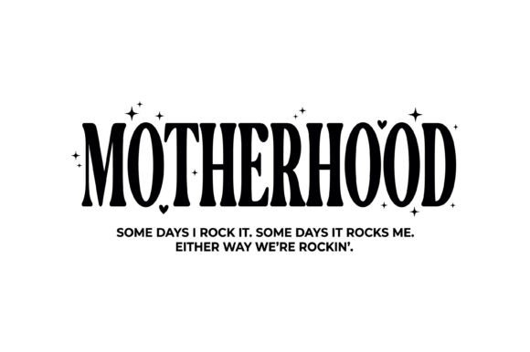 Motherhood Quote Typography Design for Graphics & T-Shirt Designs