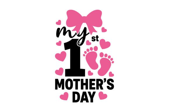 My 1st Mothers Day Footprint: Graphics for T-Shirt Designs